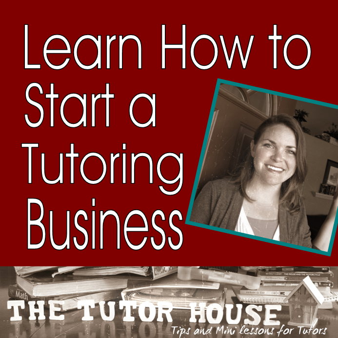 The Tutor House: Video: Starting a Tutoring Business