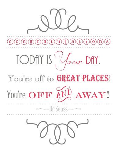 Today Is Your Day - Today Is Your Day -   Graduation quotes