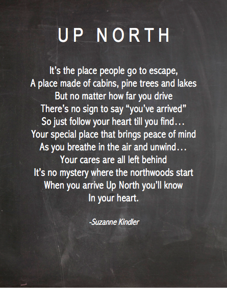 When our lives were crumbling around us, our first instinct was to go Up North.