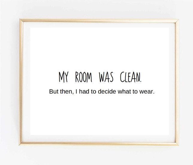 11x14 Typographic Print art print wall decor my room was clean tumblr shirt tumblr room decor frame quote poster saying funny quote - 11x14 Typographic Print art print wall decor my room was clean tumblr shirt tumblr room decor frame quote poster saying funny quote -   9 diy Tumblr bilder ideas