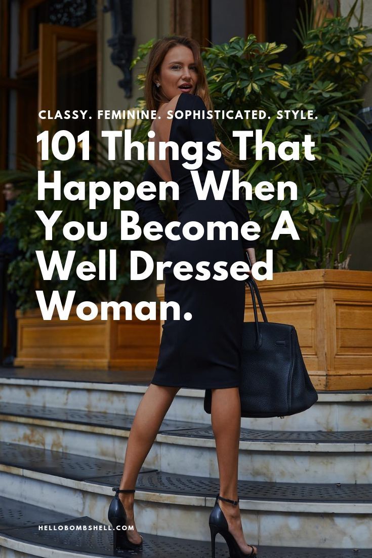 101 Things That Happen To You When You Become A Well Dressed Woman - Hello Bombshell! - 101 Things That Happen To You When You Become A Well Dressed Woman - Hello Bombshell! -   12 sophisticated style Women ideas