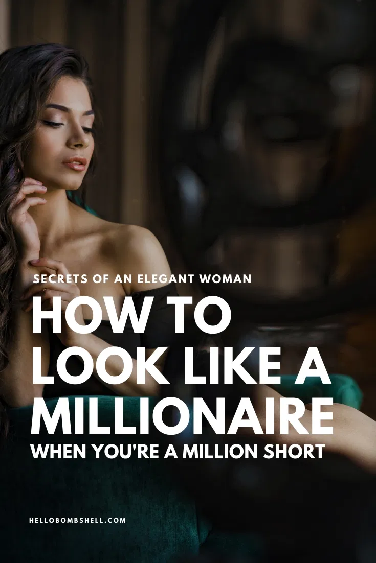 How To Look Expensive - 15 Simple Secrets To Looking Rich On A Budget - Hello Bombshell! - How To Look Expensive - 15 Simple Secrets To Looking Rich On A Budget - Hello Bombshell! -   12 sophisticated style Women ideas