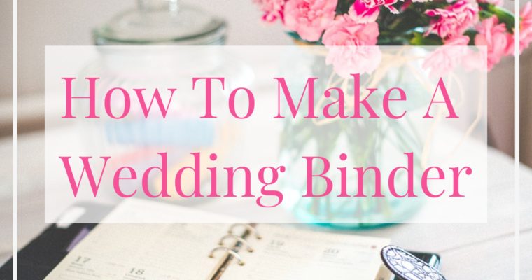 How To Make a DIY Wedding Binder on a Budget - Paper del Sol - How To Make a DIY Wedding Binder on a Budget - Paper del Sol -   15 diy Wedding planner ideas