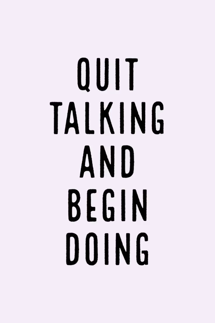 Motivation Monday - Quit Talking and Begin Doing - Motivation Monday - Quit Talking and Begin Doing -   15 find your style Quotes ideas