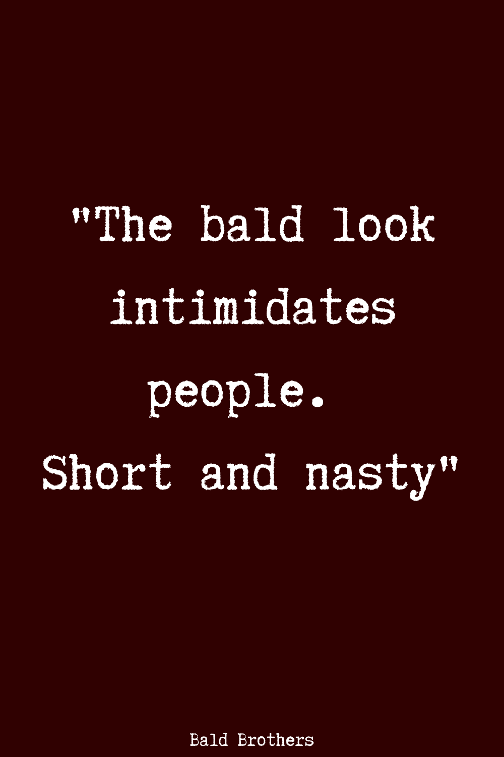 20 Bald Quotes Every Bald Man Needs To See - 20 Bald Quotes Every Bald Man Needs To See -   16 style Quotes man ideas