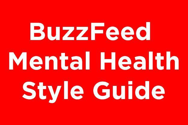 BuzzFeed's Style Guidelines For Writing About Mental Health - BuzzFeed's Style Guidelines For Writing About Mental Health -   17 writing style Guides ideas