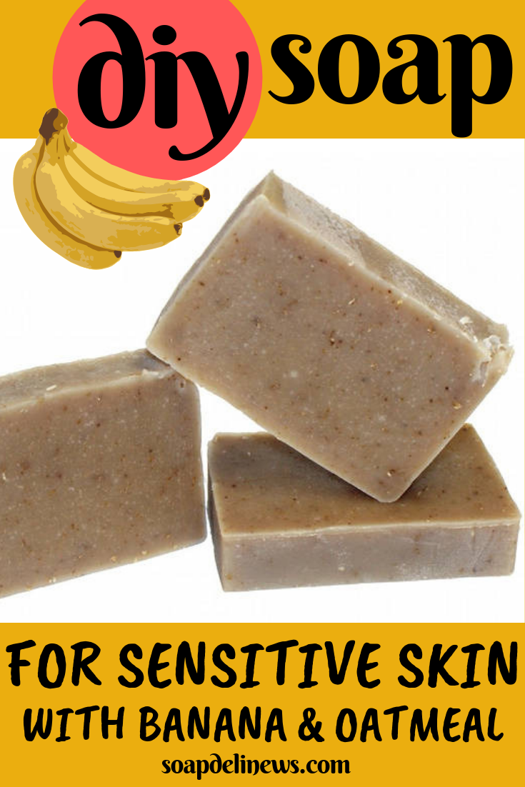 Oatmeal Soap Recipe for Eczema, Dry Skin & Sensitive Skin (With Real Banana) - Oatmeal Soap Recipe for Eczema, Dry Skin & Sensitive Skin (With Real Banana) -   18 diy Soap for dry skin ideas