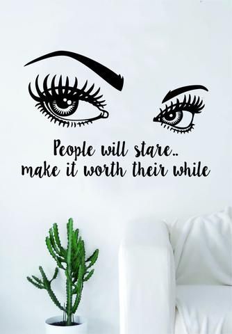 Girl Eyes People Will Stare Quote Beautiful Design Decal Sticker Wall Vinyl Decor Art Eyebrows Make Up Cosmetics Beauty Salon - Girl Eyes People Will Stare Quote Beautiful Design Decal Sticker Wall Vinyl Decor Art Eyebrows Make Up Cosmetics Beauty Salon -   12 beauty Salon window ideas