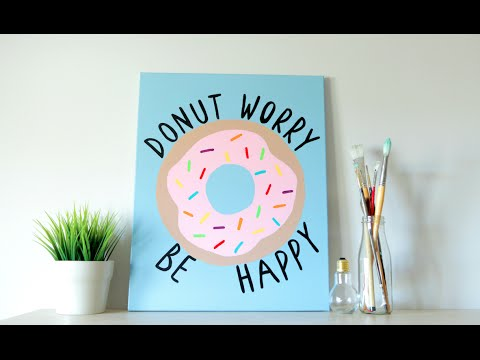 DIY Tumblr Inspired Canvas Art - Donut Quote (Summer Room Decor) - DIY Tumblr Inspired Canvas Art - Donut Quote (Summer Room Decor) -   12 diy Tumblr facile ideas