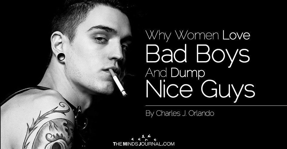 Why Women Love Bad Boys And Dump Nice Guys - Why Women Love Bad Boys And Dump Nice Guys -   13 bad style Quotes ideas