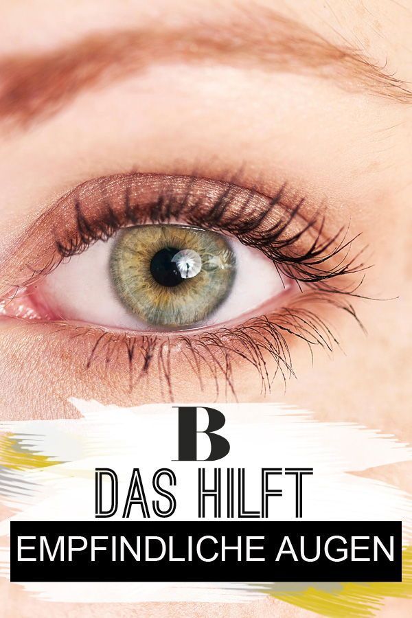 Empfindliche Augen - das hilft! - Empfindliche Augen - das hilft! -   13 beauty Tipps Und Tricks augen ideas