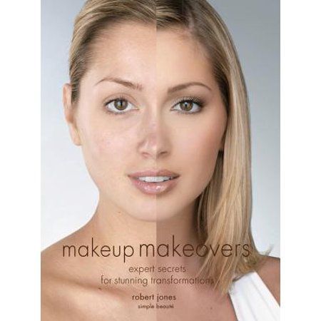 Makeup Makeovers: Expert Secrets for Stunning Transformations (Paperback) - Walmart.com - Makeup Makeovers: Expert Secrets for Stunning Transformations (Paperback) - Walmart.com -   13 european beauty Secrets ideas