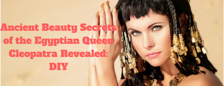 Ancient Beauty Secrets of the Egyptian Queen Cleopatra Revealed: DIY - Beauty and Blush - Ancient Beauty Secrets of the Egyptian Queen Cleopatra Revealed: DIY - Beauty and Blush -   15 ancient beauty Secrets ideas