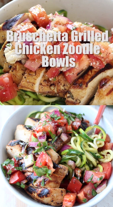 Bruschetta Grilled Chicken Zoodle Bowls - Bruschetta Grilled Chicken Zoodle Bowls -   16 fitness Meals chicken ideas