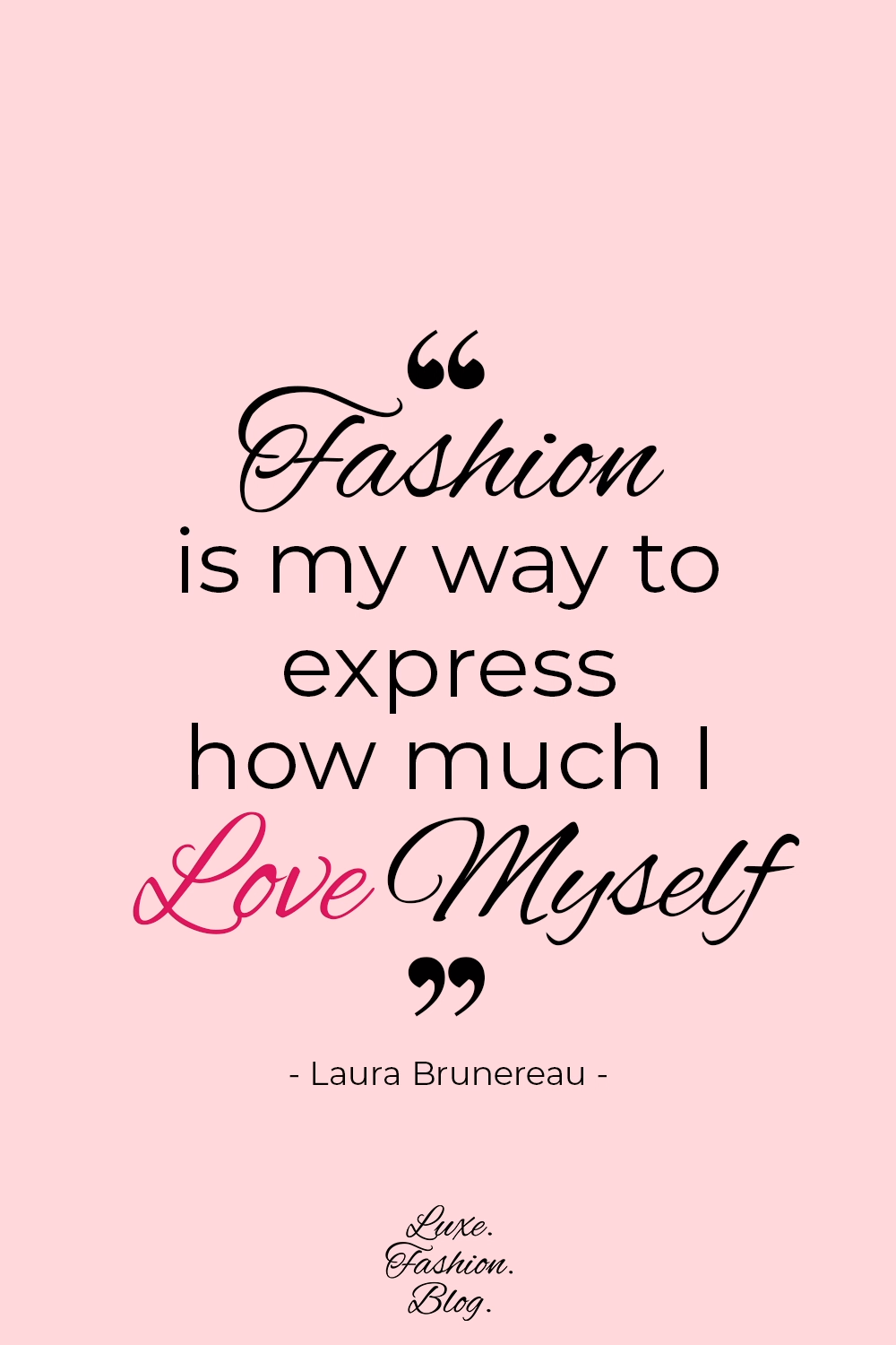Love for Fashion Quotes - St. Valentine's Day | Quotes Self Love | LuxeFashionBlog.com - Love for Fashion Quotes - St. Valentine's Day | Quotes Self Love | LuxeFashionBlog.com -   17 beauty Inspiration frases ideas