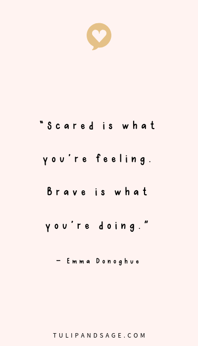 20+ Powerful Quotes About Courage - Tulip and Sage - 20+ Powerful Quotes About Courage - Tulip and Sage -   17 beauty Quotes wisdom ideas