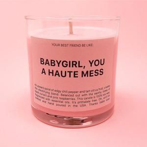 Babygirl, you a haute mess candle - Babygirl, you a haute mess candle -   18 diy Candles coffee ideas