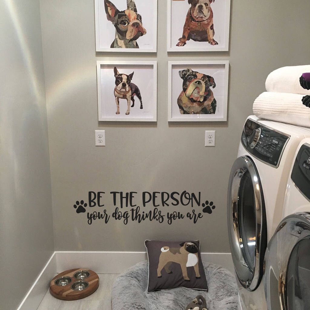 Dog Wall Decal - Be the person your dog thinks you are - Wall Sticker - Dog Lover Gift Idea - Dog Decor - Vinyl Lettering TW253 - Dog Wall Decal - Be the person your dog thinks you are - Wall Sticker - Dog Lover Gift Idea - Dog Decor - Vinyl Lettering TW253 -   12 diy Dog room ideas