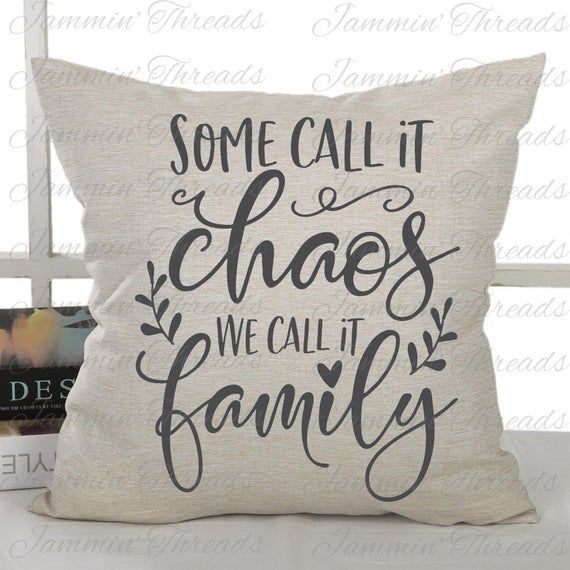 Some call it chaos we call it family/FREE SHIPPING/Throw Pillow/Mother's Day gift/Valentine's gift/Family throw pillow/Chaos/family/funny - Some call it chaos we call it family/FREE SHIPPING/Throw Pillow/Mother's Day gift/Valentine's gift/Family throw pillow/Chaos/family/funny -   14 diy Pillows vinyl ideas