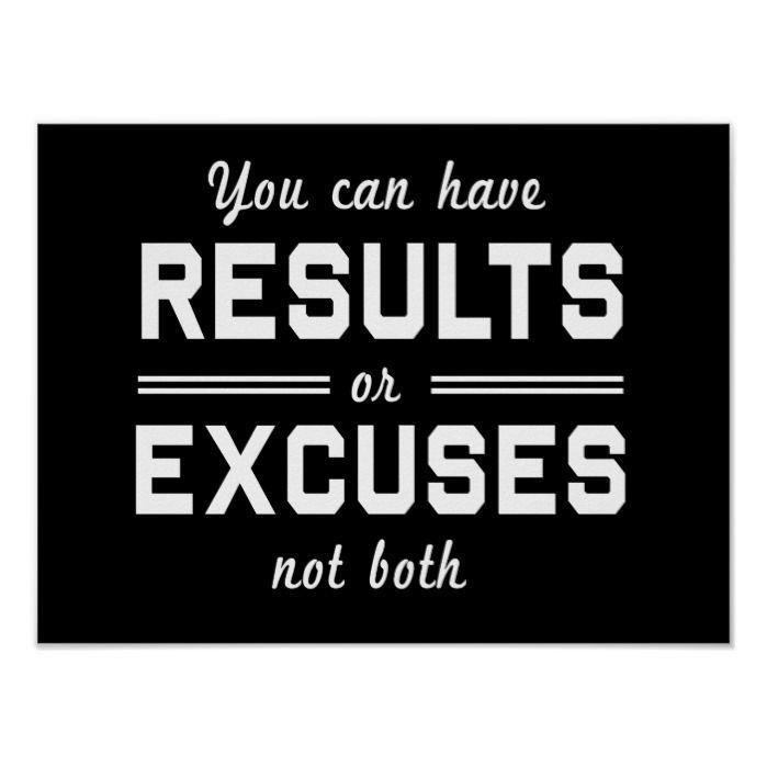 Results or Excuses Poster | Zazzle.com - Results or Excuses Poster | Zazzle.com -   14 fitness Quotes for kids ideas