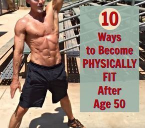 10 Counterintuitive Ways to Get More Physically Fit After 50 – Fitness habits - 10 Counterintuitive Ways to Get More Physically Fit After 50 – Fitness habits -   14 physically fitness Men ideas