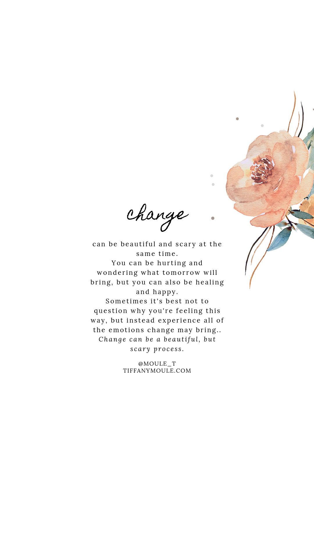 Change Quote by Tiffany Moule - Change Quote by Tiffany Moule -   15 beauty Life with you ideas
