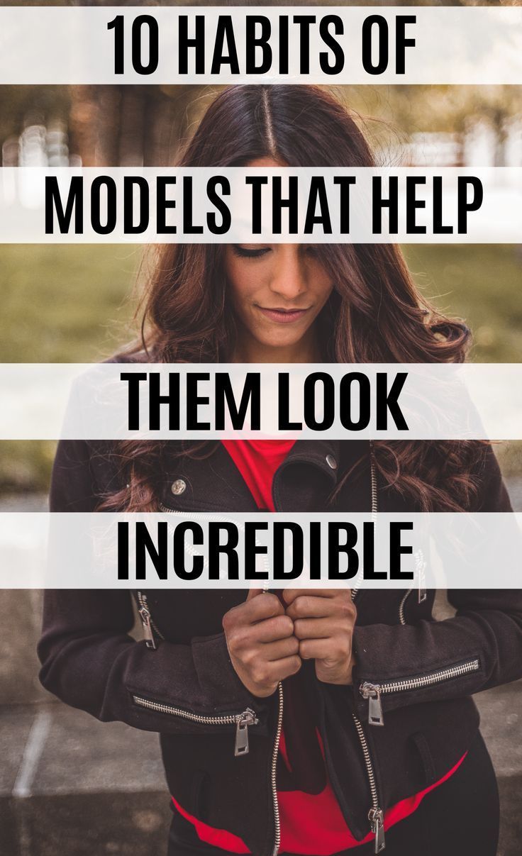 10 Beauty Habits of Actual Models - 10 Beauty Habits of Actual Models -   17 how to get beauty Skin ideas