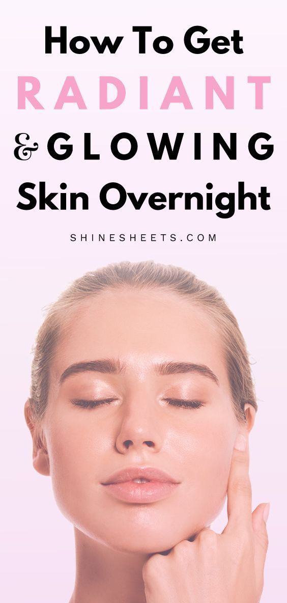 How To Get Radiant & Glowing Skin Overnight - How To Get Radiant & Glowing Skin Overnight -   17 how to get beauty Skin ideas