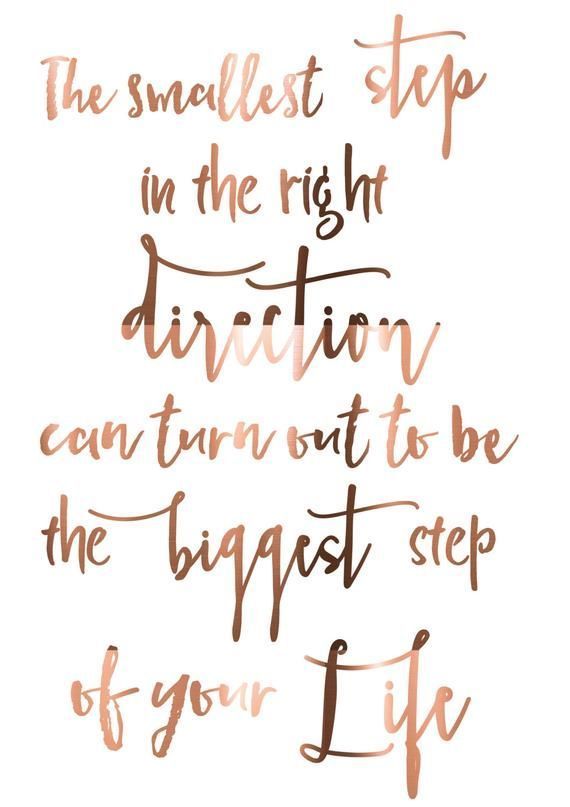 Inspirational Life quote in REAL copper foil, The smallest step in the right direction can turn out to be the biggest step of your life - Inspirational Life quote in REAL copper foil, The smallest step in the right direction can turn out to be the biggest step of your life -   18 beauty Life poster ideas