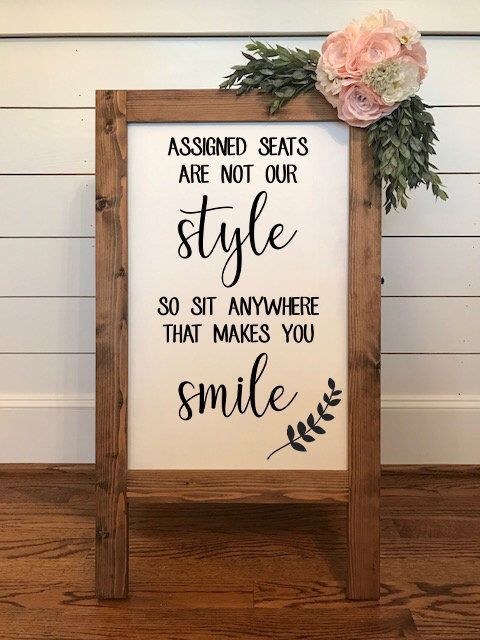 Assigned Seats are Not Our Style, No Seating Plan, Wedding Seating Sign - Assigned Seats are Not Our Style, No Seating Plan, Wedding Seating Sign -   18 diy Wedding signs ideas