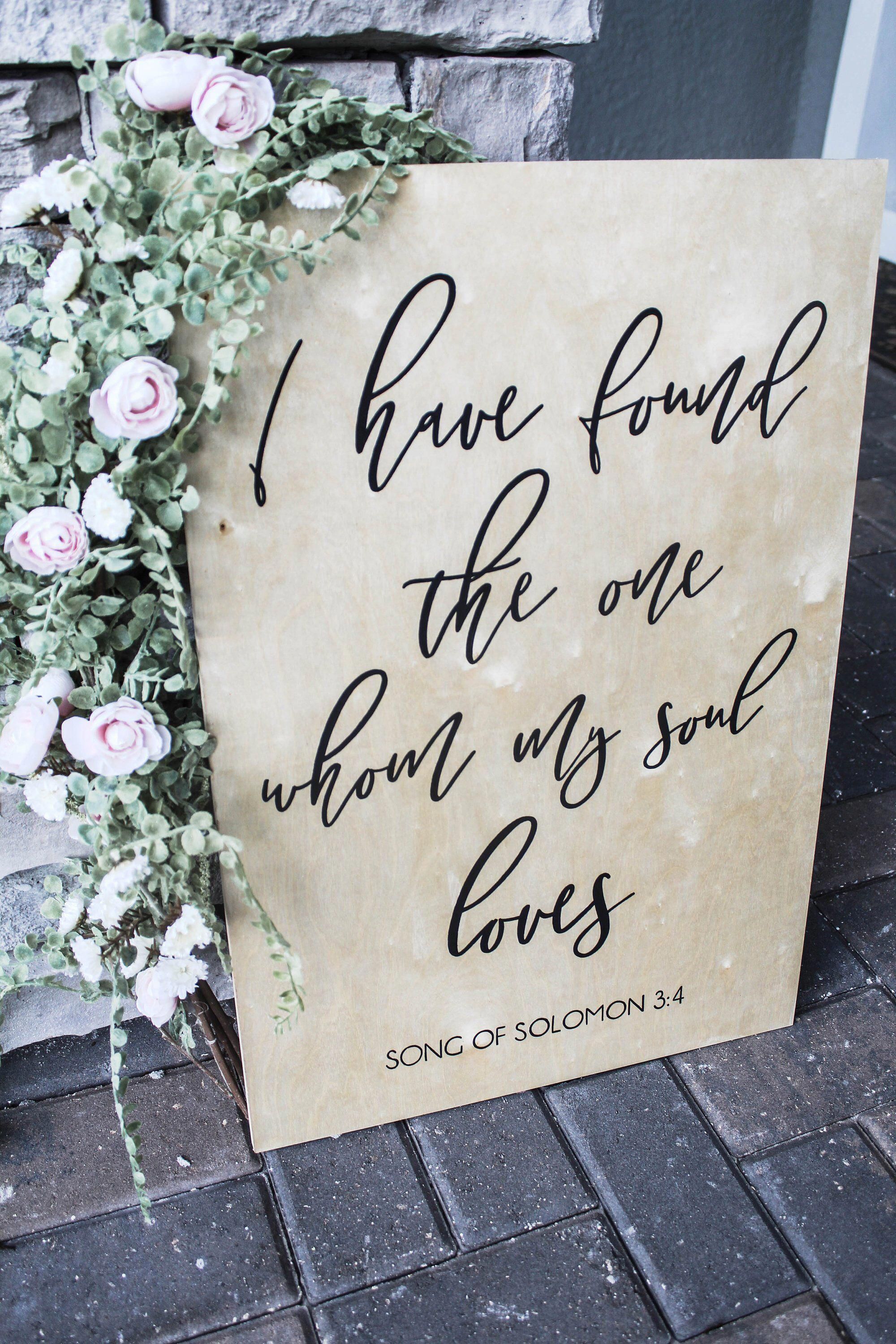 Song Of Solomon | I Have Found The One Whom My Soul Loves | Bible Verse Sign | Wooden Wedding Signs | Wedding Sign | Rustic Wedding Signs - Song Of Solomon | I Have Found The One Whom My Soul Loves | Bible Verse Sign | Wooden Wedding Signs | Wedding Sign | Rustic Wedding Signs -   18 diy Wedding signs ideas