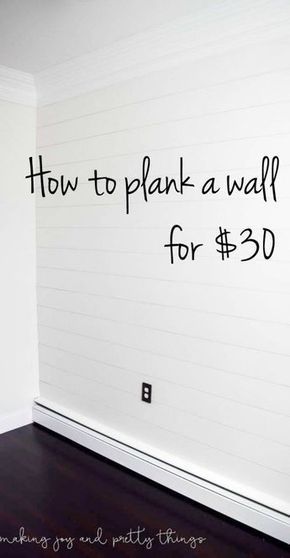 How to Plank a Wall for $30 (DIY Shiplap) - How to Plank a Wall for $30 (DIY Shiplap) -   14 diy House updates ideas