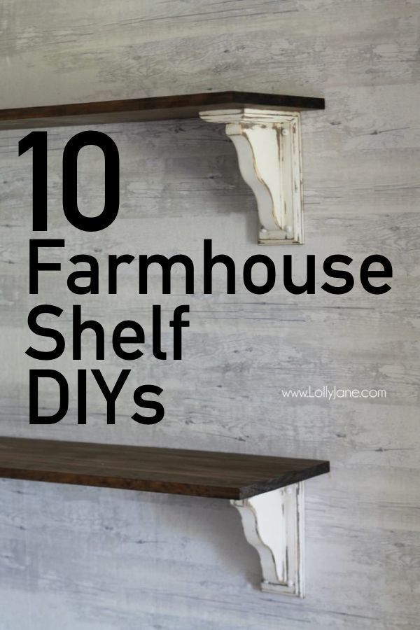 10 Stunning Farmhouse Shelves | The Unlikely Hostess - 10 Stunning Farmhouse Shelves | The Unlikely Hostess -   15 diy Shelves living ideas