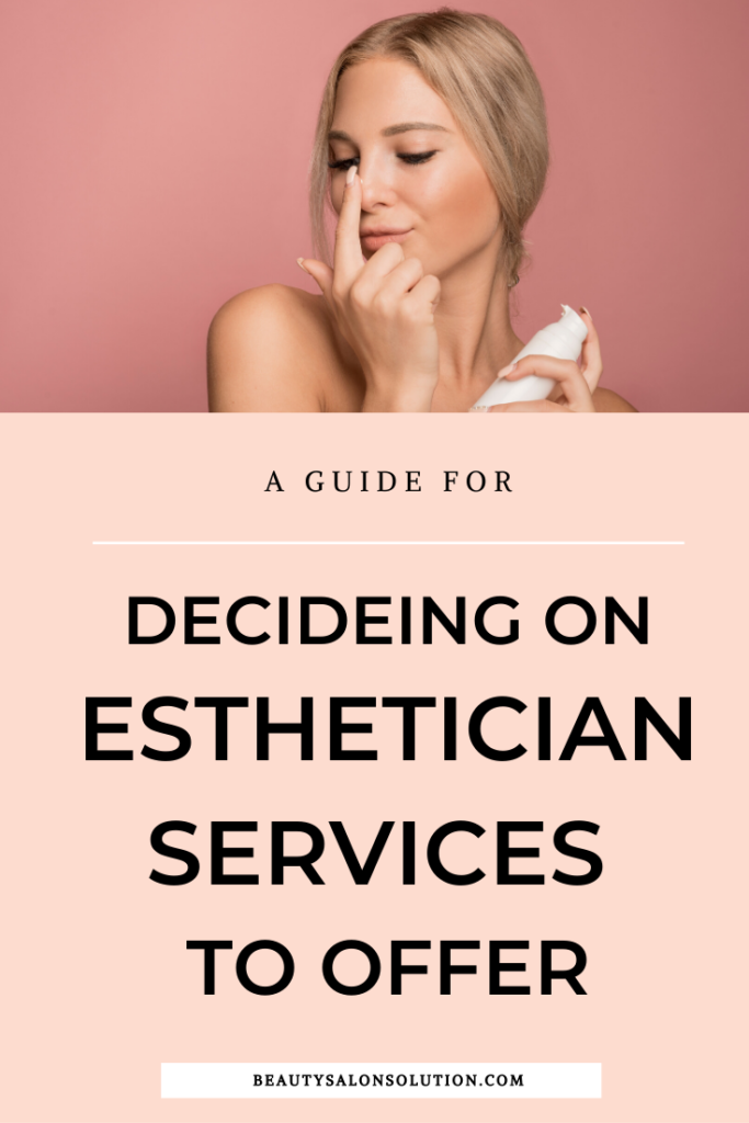 How to Decide What Esthetician Services to Offer - esthetician services list to choose from - How to Decide What Esthetician Services to Offer - esthetician services list to choose from -   18 beauty Care salon ideas