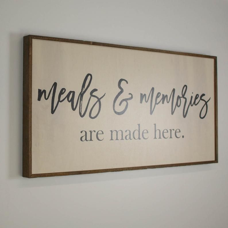 Meals & Memories Are Made Here, Kitchen Decor, Farmhouse Decor, Family Kitchen Sign, Large Kitchen Sign, Dinning Room Sign, Memories Sign - Meals & Memories Are Made Here, Kitchen Decor, Farmhouse Decor, Family Kitchen Sign, Large Kitchen Sign, Dinning Room Sign, Memories Sign -   23 diy Kitchen wall ideas