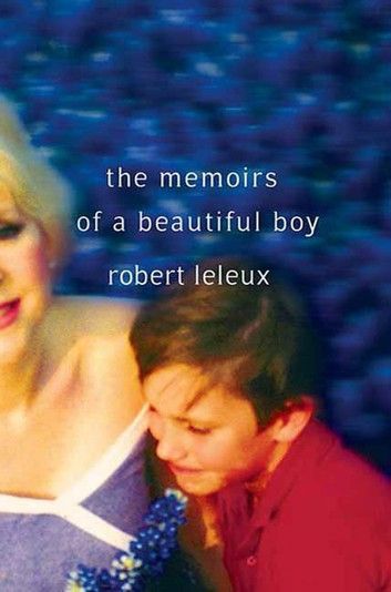 The Memoirs of a Beautiful Boy ebook by Robert Leleux - Rakuten Kobo - The Memoirs of a Beautiful Boy ebook by Robert Leleux - Rakuten Kobo -   9 beauty Boys laughing ideas