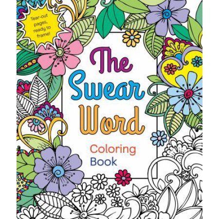 The Swear Word Coloring Book - Walmart.com - The Swear Word Coloring Book - Walmart.com -   11 beauty Day coloring book ideas