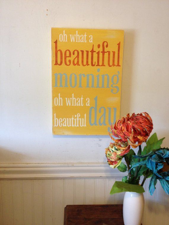 Oh What a Beautiful Morning |18x24| Handcrafted Painted Wood Sign - Oh What a Beautiful Morning |18x24| Handcrafted Painted Wood Sign -   oh what a beauty Day