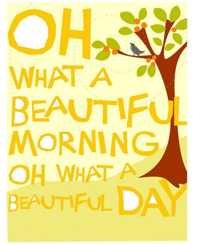 Matted print oh what a beautiful morning hand cut type cheery illustration - Matted print oh what a beautiful morning hand cut type cheery illustration -   13 oh what a beauty Day ideas