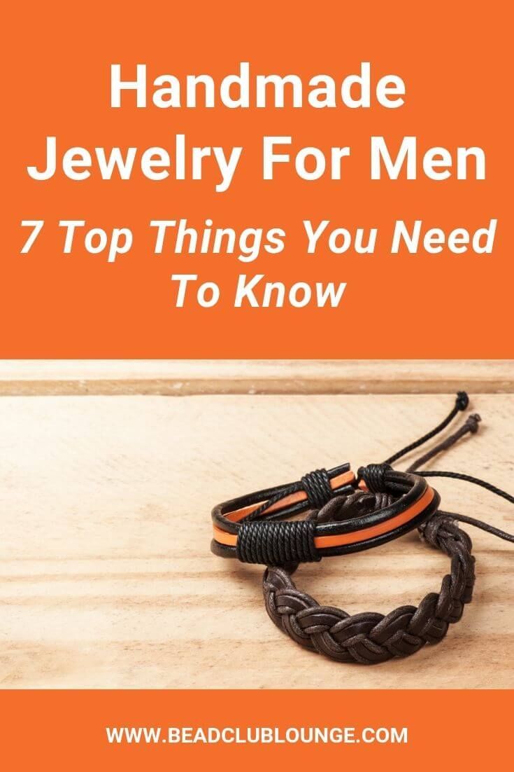 Handmade Jewelry For Men: 7 Top Things You Need To Know - Handmade Jewelry For Men: 7 Top Things You Need To Know -   15 diy Bracelets how to make ideas