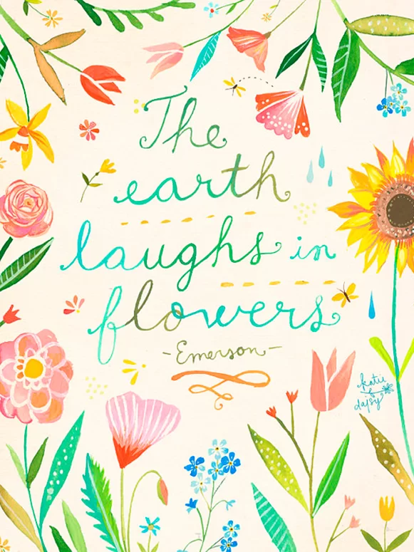'The Earth Laughs in Flowers' by Katie Daisy Textual Art on Paper - 'The Earth Laughs in Flowers' by Katie Daisy Textual Art on Paper -   16 beauty Quotes flowers ideas