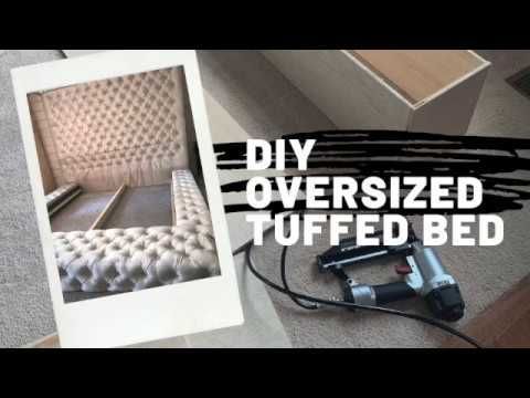 HOW TO : DIY OVERSIZED TUFTED BED & FRAME | Alexis Nichole - HOW TO : DIY OVERSIZED TUFTED BED & FRAME | Alexis Nichole -   17 diy Bed Frame plywood ideas