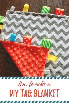 How to make a DIY Tag Blanket | Amber Oliver - How to make a DIY Tag Blanket | Amber Oliver -   17 diy Easy baby ideas