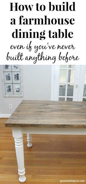 How to build a farmhouse dining table - Green With Decor - How to build a farmhouse dining table - Green With Decor -   17 diy Easy table ideas
