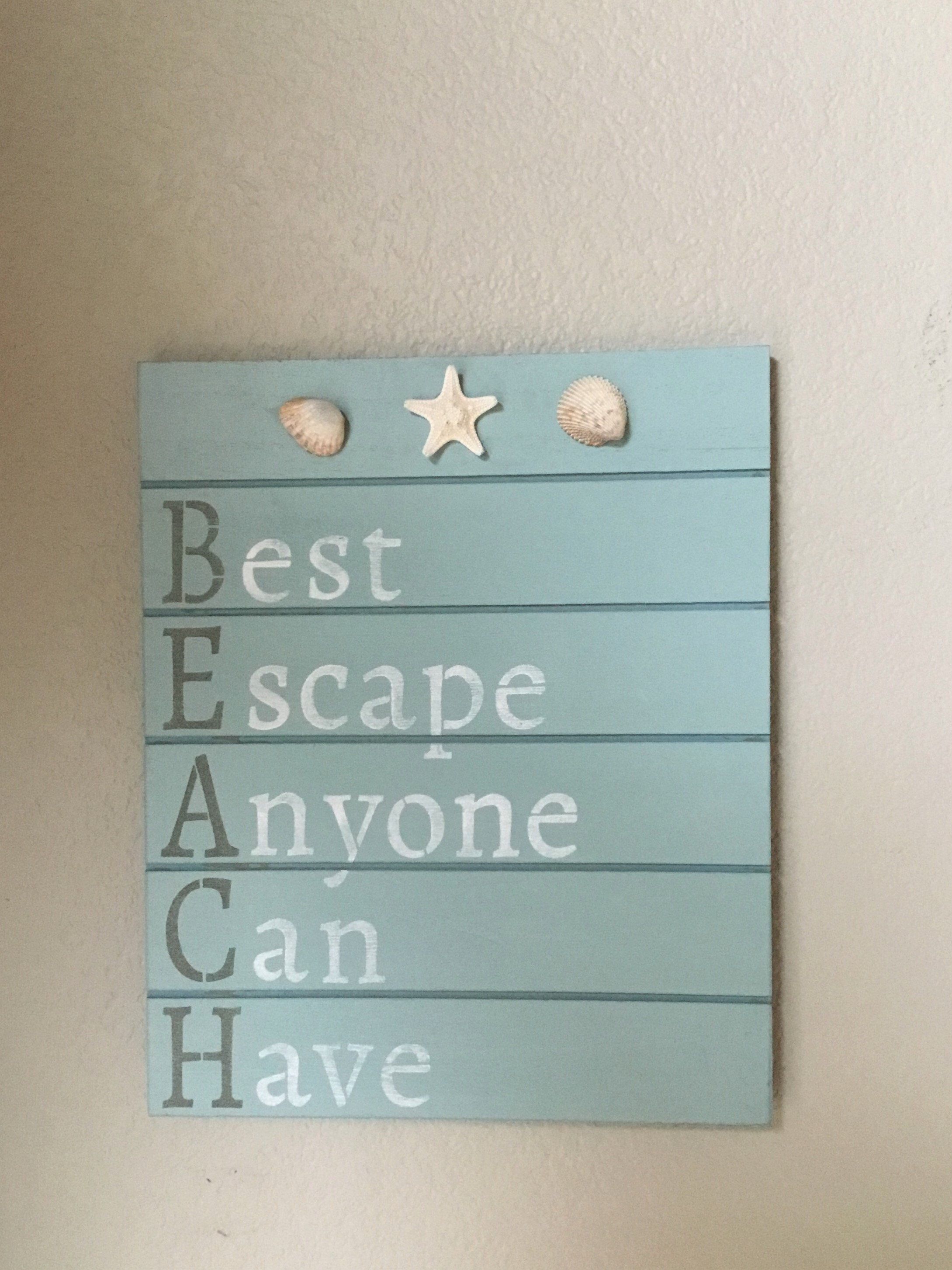 Beach Sign, BEACH: Best Escape Anyone Can Have - Beach Sign, BEACH: Best Escape Anyone Can Have -   19 diy Home Decor beach ideas