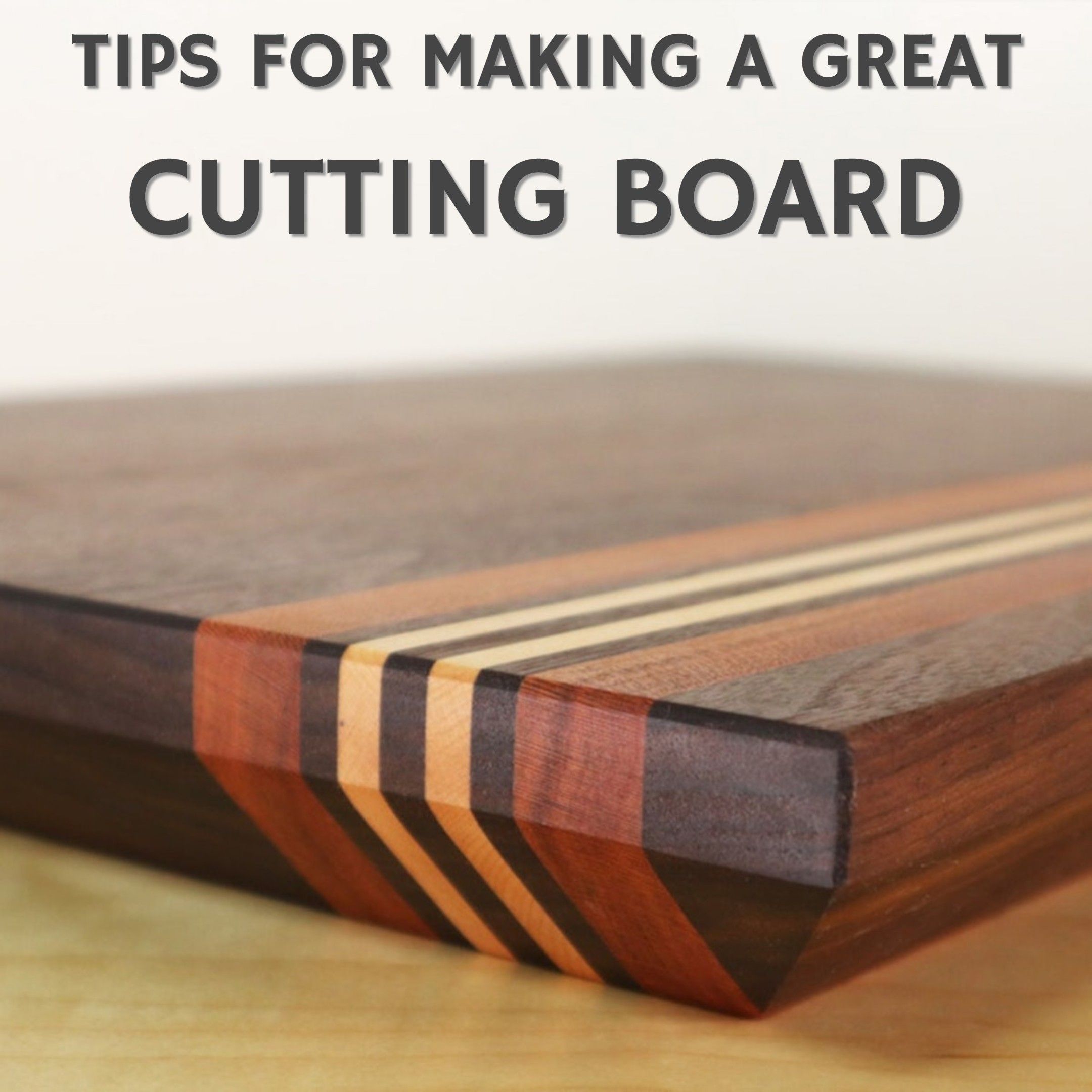 Tips for Making Great Cutting Boards - Tips for Making Great Cutting Boards -   19 diy Wood work ideas