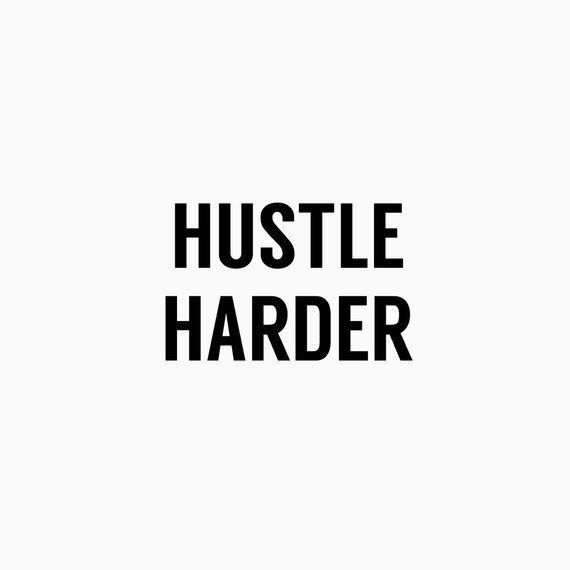 HUSTLE | printable, digital, inspirational quotes, hustle harder, business, college student, print, - HUSTLE | printable, digital, inspirational quotes, hustle harder, business, college student, print, -   16 urban style Quotes ideas