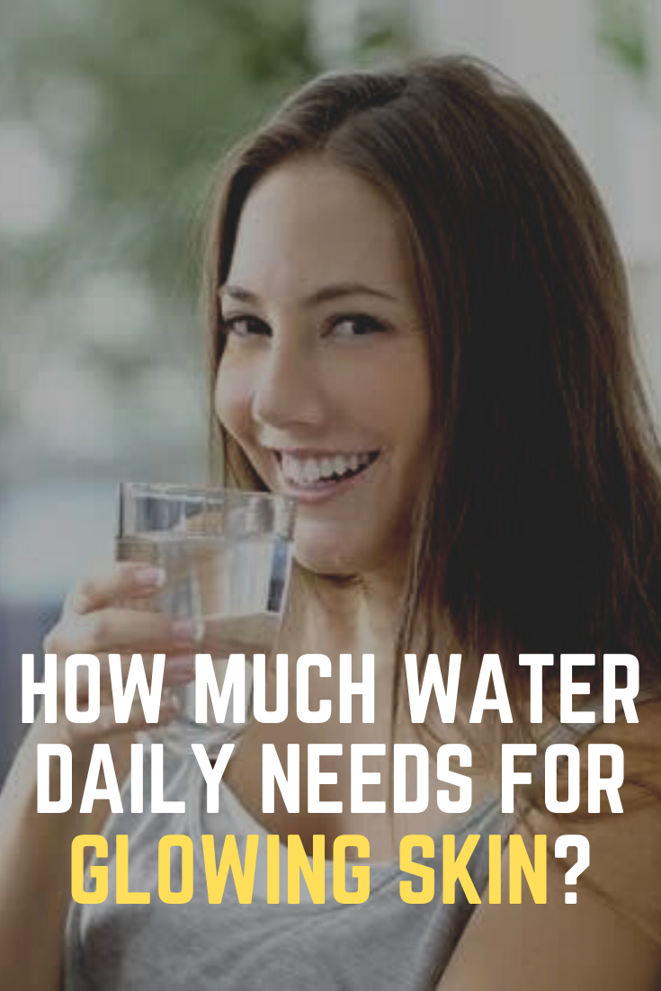 How Much Water Daily Needs For Glowing Skin? - How Much Water Daily Needs For Glowing Skin? -   17 beauty Skin drink ideas