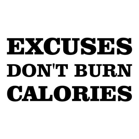 Wall Decal Quote Excuses Don't Burn Calories Gym Fitness | Etsy - Wall Decal Quote Excuses Don't Burn Calories Gym Fitness | Etsy -   17 fitness Quotes excuses ideas