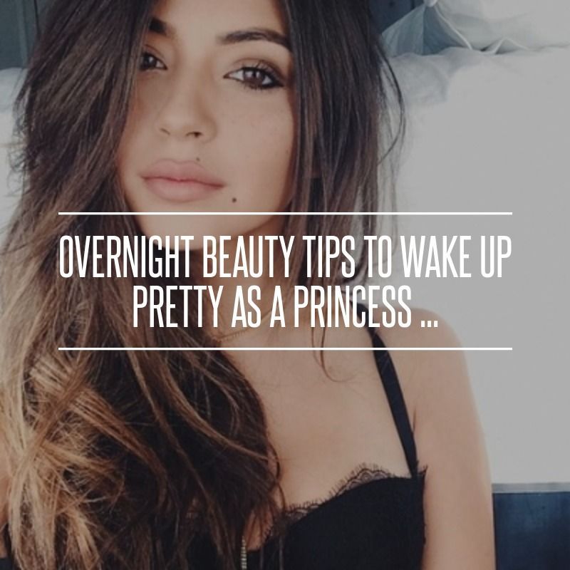 Overnight Beauty Tips to Wake up Pretty as a Princess ... - Overnight Beauty Tips to Wake up Pretty as a Princess ... -   17 simple beauty Hacks ideas